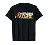 Stackoverflow T-Shirt Overflowing like a boss Stack Overflow T-Shirt