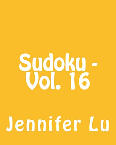 Sudoku - Vol. 16: 80 Easy to Read, Large Print Sudoku Puzzles