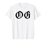 OG Original Gangsta Gangster O G T-Shirt