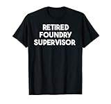 Retired Foundry Supervisor