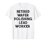 Retired Wafer Polishing Lead Worker