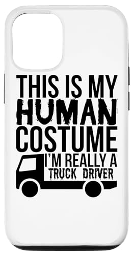 Carcasa para iPhone 14 This Is My Human Costume I'm Really A Truck Driver - Divertido