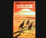 Schnee auf dem Kilimandscharo. Roman - ERNEST. HEMINGWAY