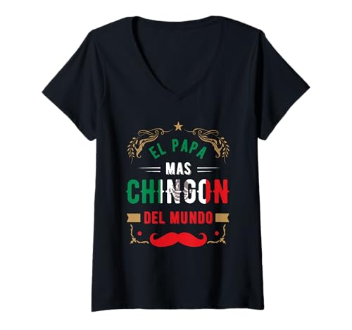 Femme Fête des pères ou Dia Del Padre ou El Papa mas chingon T-Shirt avec Col en V