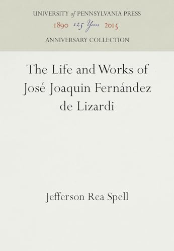 The Life and Works of José Joaquin Fernández de Lizardi (Anniversary Collection)