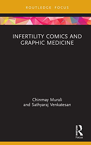 Infertility Comics and Graphic Medicine (Routledge Focus on Gender, Sexuality, and Comics)