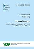Islamismus: Eine analytische Einführung für Polizei und Sicherheitsbehörden (PSP Schriftenreihe)