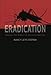 Eradication: Ridding the World of Diseases Forever?