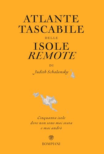 Atlante tascabile delle isole remote. Cinquanta... 8845279316 Book Cover