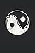 Yin-Yang Balance Et harmonie: Zen Meditation Cadeaux spirituels Notebook aligné (format A5, 15, 24 x 22, 86 cm, 120 pages)