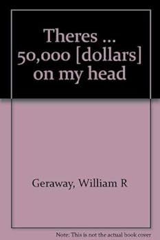 Hardcover There's $50,000 On My Head Book
