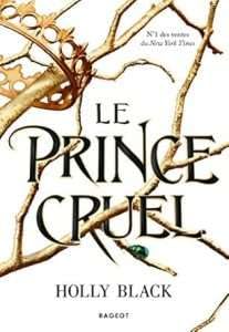 R&eacute;sum&eacute; du livre Le Prince Cruel de Holly Black Podcast Por  arte de portada