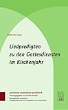 Liedpredigten zu den Gottesdiensten im Kirchenjahr (gemeinsam gottesdienst gestalten (ggg))