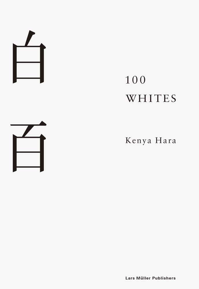 100 Whites by Kenya Hara (Hardcover, 2019)
