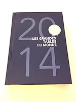 Les Grandes Tables Du Monde 2014 ~ Great Restaurants of the World 2841236951 Book Cover