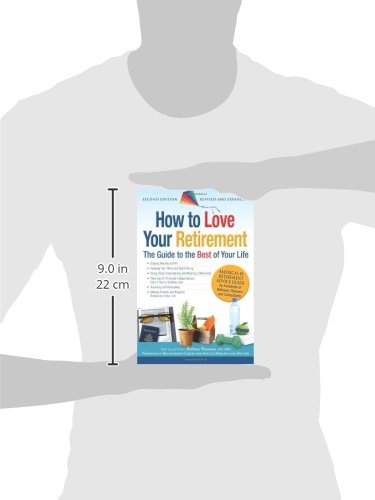How to Love Your Retirement: The Guide to the Best of Your Life