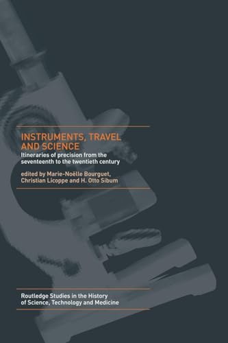 Instruments, Travel and Science: Itineraries of Precision from th...