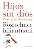 HIJOS SIN DIOS Como criar chicos ate 9500728834 Book Cover