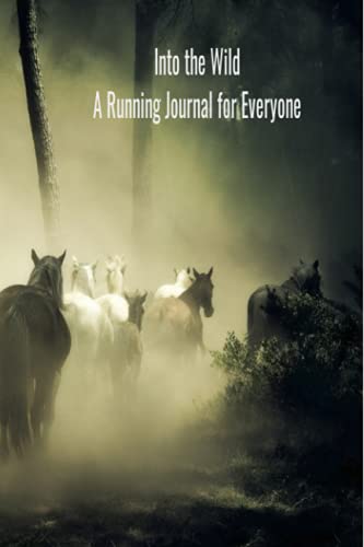 Into the Wild: A Running Journal