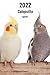 2022 Calopsitte Agenda: A5, 143 Pages | 14 Mois | Planificateur & Organiseur | Calendrier | Journal | Oiseau | En Francais