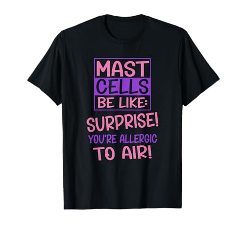 Mast Cell Activation Syndrome Awareness T-Shirt