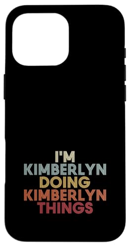 Kimberlyn Name Kimberlyn Personalized Name First Given �X�}�z�P�[�X iPhone 16 Pro Max �p