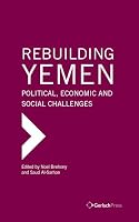 Rebuilding Yemen: Political, Economic and Social Challenges 3940924687 Book Cover
