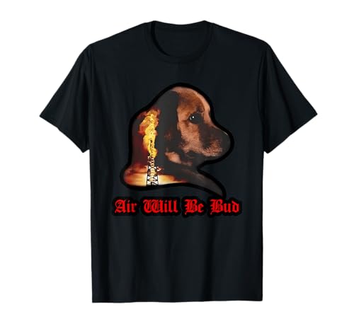 Air Will Be Bud Apparel T-Shirt
