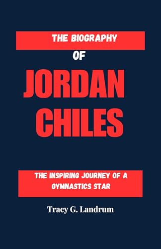 THE BIOGRAPHY OF JORDAN CHILES: The Inspiring Journey of a Gymnastics Star