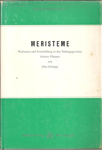 Meristeme. Wachstum und Formbildung in Teilungsgeweben höherer Pflanzen