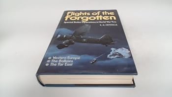 Hardcover Flights of the Forgotten: Special Duties Operations in World War 2 Book