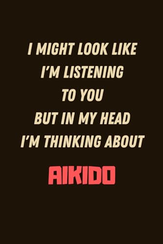 Aikido Lovers Notebook: Lined Blank Journal, a funny Gift to Write in