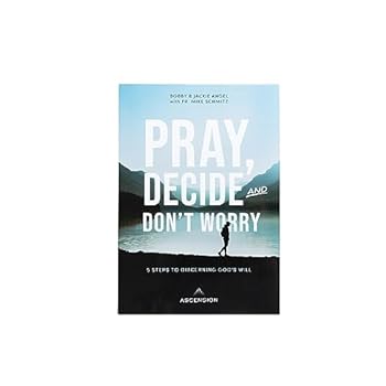 Paperback Pray, Decide, and Don't Worry: Five Steps to Discerning God's Will Book