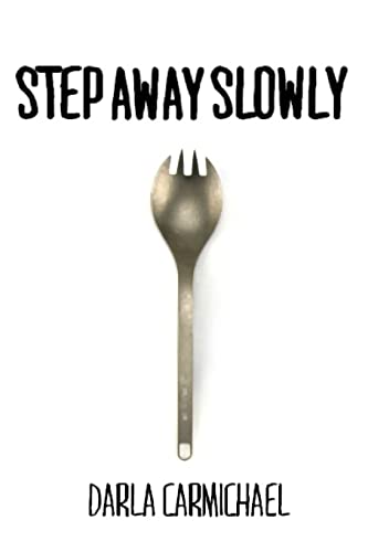 Step Away Slowly