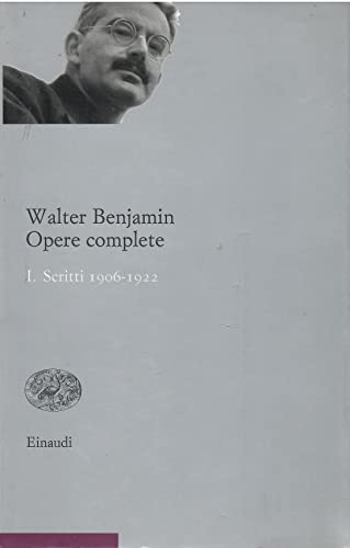 Opere complete. Scritti 1906-1922 (Vol. 1