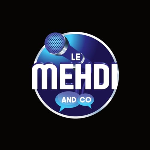 LE MEHDI AND CO LA DERNIERE DE LA SAISON DU MERCREDI 18 JUIN 2025