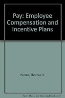 Pay: Employee compensation and incentive plans 0029249201 Book Cover