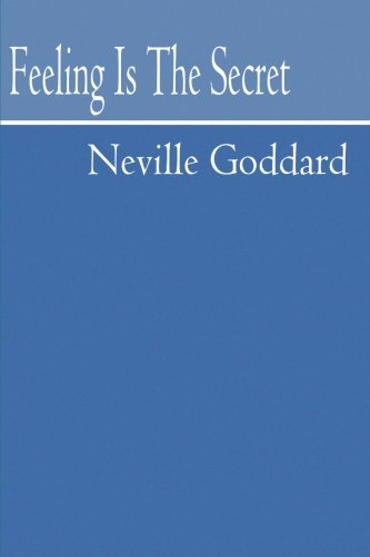 Feeling Is The Secret 148232394X Book Cover