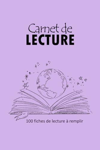 Carnet Lecture: Journal Livresque / avec 100 fiches très détaillées à remplir pour laisser une trace des ses lectures