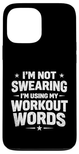 I'm Not Swear I'm Use My Workout Words - �s���e�B�X���D�� �X�}�z�P�[�X iPhone 13 Pro Max �p