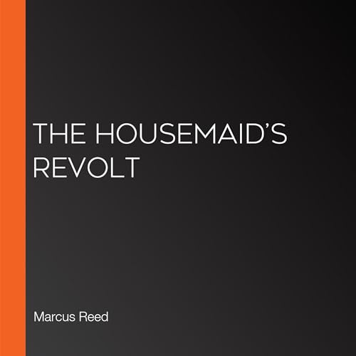 Page de couverture de The Housemaid’s Revolt