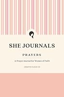 She Journals: Prayers 1793338450 Book Cover