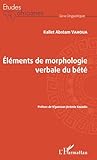  Eléments de morphologie verbale du bété