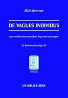 de Vagues Individus: La Condition Humaine Dans La Pensee Scolastique. La Raison Scolastique III 2251380930 Book Cover