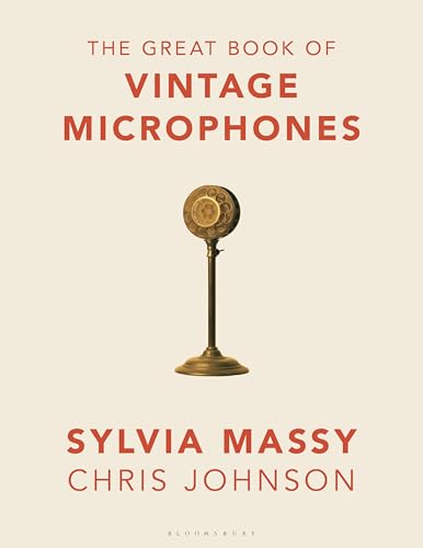 The Great Book of Vintage Microphones (Music Pro Guides)