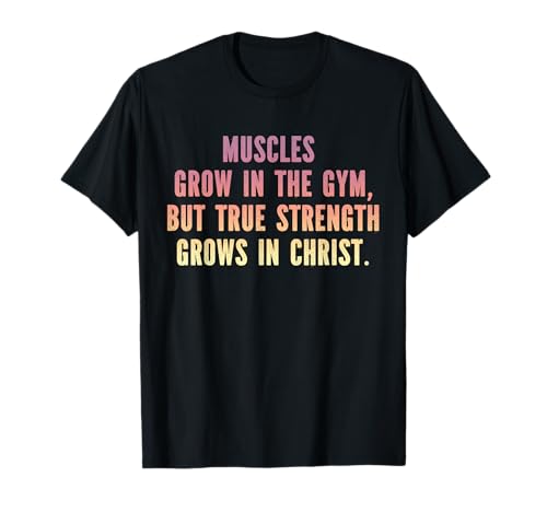Muskeln wachsen im Fitnessstudio. Lustiges christliches T-Shirt