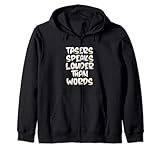 Tasers Speak Louder Than Words Electric Taser Zip Hoodie