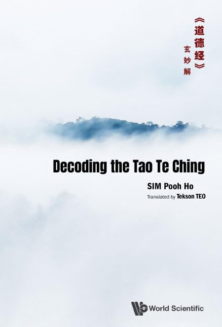 Decoding The Tao Te Chingã€Šé “德经ã€‹çŽ„å¦™解