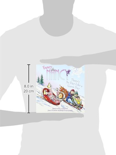 Fancy Nancy: There's No Day Like a Snow Day: A Winter and Holiday Book for Kids