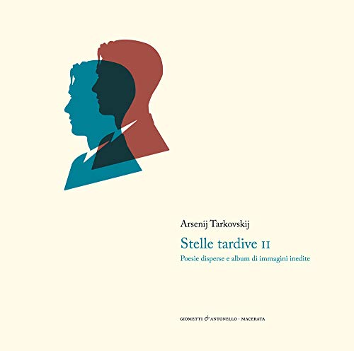 Stelle tardive. Versi e prosa. Album di immagini inedite e poesie disperse (Vol. 2